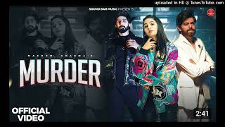 Murder (Official Video)  Masoom Sharma  Rakesh Majreya  Jaivir Rathee  New Haryanvi Songs 2024