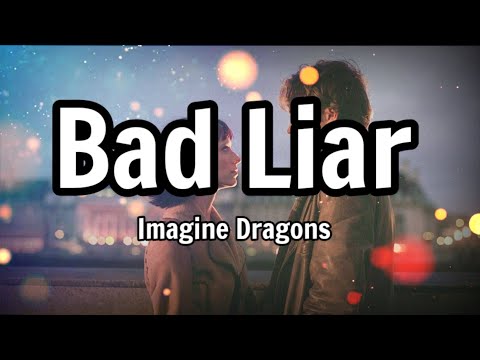 Imagine Dragons - Bad Liar (Lyrics) | KamoteQue Official