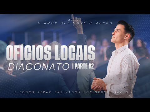 @WagnerRibeiroOficial | Ofícios locais (Diaconato) (PT02)