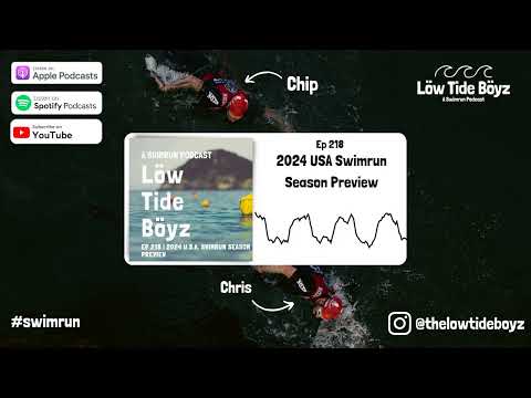 2024 USA Swimrun Season Preview | Low Tide Boyz, a Swimrun Podcast | Ep  218