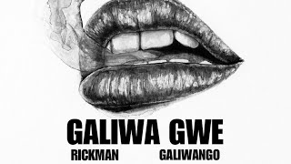 GALIWA GWE (official Lyrics Video)  - RICKMAN MANRICK X GALIWANGO (REMIX)