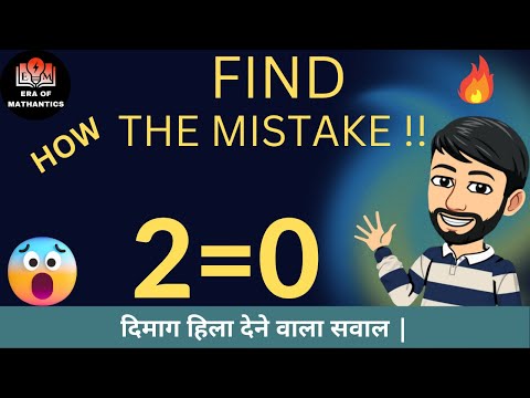 Two = Zero | Can You Find the Mistake ??? | Math Fun | Math Masti