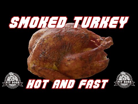 Smoked Turkey - Hot And Fast | Turkey Recipe | Pit Boss Grills