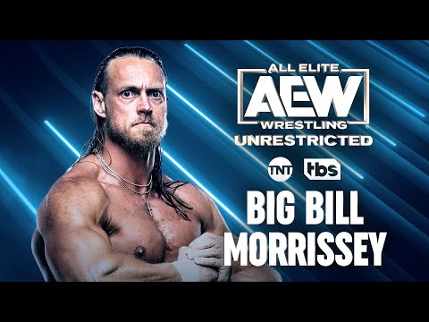 Big Bill shares that story along with his journey to AEW | 1/30/23, AEW Unrestricted