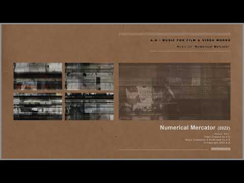 A.G : Music for Numerical Mercator : 2022 (Official Audio)