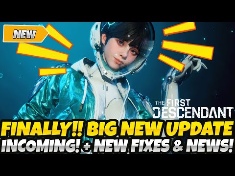 *FINALLY!! BIG NEW UPDATE INCOMING!!* + NEW FIXES & THE DEVS KEEP COOKING! (The First Descendant)