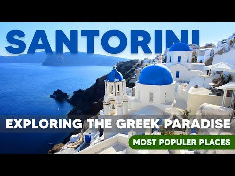 Santorini : Exploring the Greek Paradise