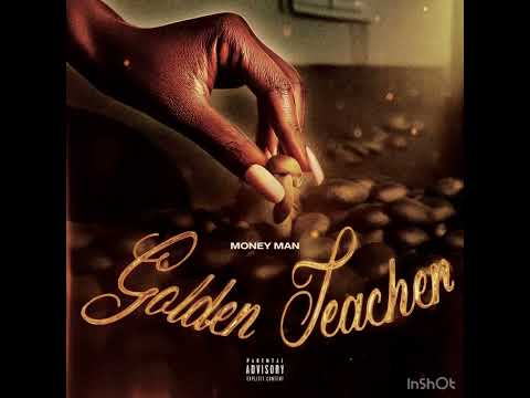 Money Man “Golden Teachers”