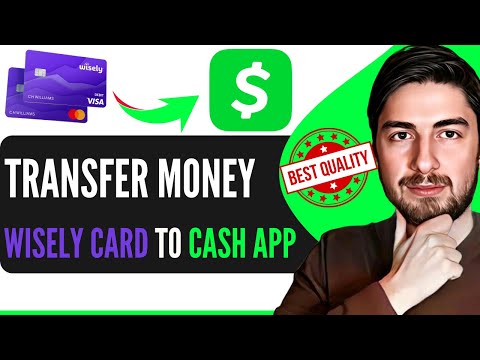 How To Transfer Money From Wisely Card To Cash App (Step-By-Step)