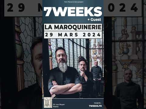 7 Weeks @ La Maroquinerie  le 29.03.24