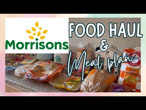 MORRISONS FOOD HAUL & MEAL PLAN | GROCERY HAUL UK