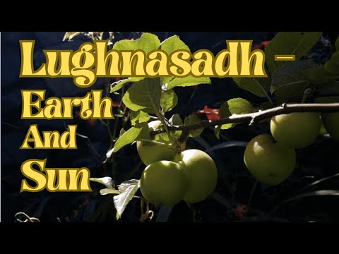 Lughnasadh - Earth and Sun