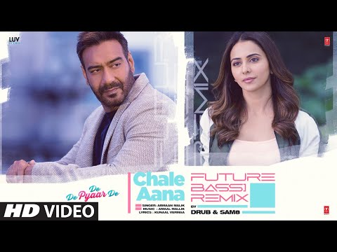 Chale Aana (Future Bass Remix): Ajay Devgn, Tabu, Rakul Preet | Armaan Malik, Amaal | Drub, Sam8