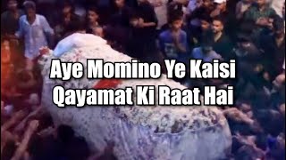 Aye Momino Ye Kaisi Qayamat Ki Raat Hai | 21 Ramzan | Shahadat Imam Ali a.s. | Gulzar Kazmi