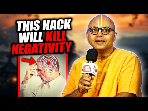 Gaur Gopal Das: Remove NEGATIVITY From Your MIND and Become UNSTOPPABLE!