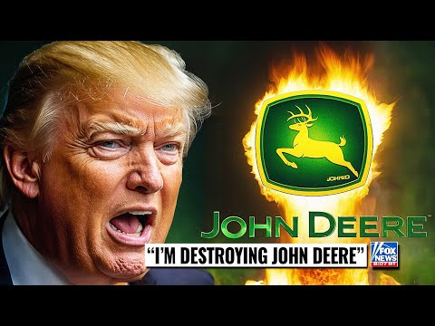 DONALD TRUMP IS GOING TO DESTROY JOHN DEERE!