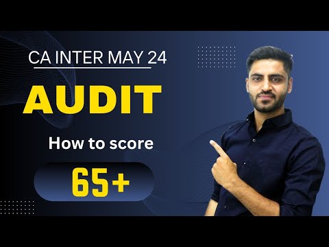 CA Inter May 24 Audit Score 65+ | CA Inter Audit Tips and Tricks ICAI Inter May 2024 Exam