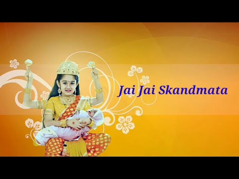 Jai Jai Skandmata - Jag Janani Maa Vaishno Devi