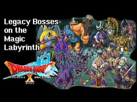 Legacy Bosses on Magic Labyrinth - Dragon Quest X Online (w/English mod)