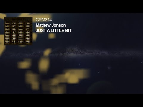 Mathew Jonson - Just a Little Bit