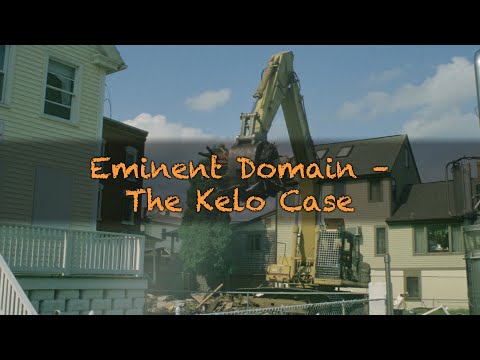 Eminent Domain - The Kelo Case