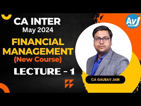 CA-Inter FM Lecture 1 ( Regular Batch) for May 2024| CA GAURAV JAIN