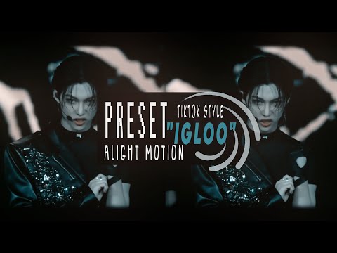 preset "igloo" velocity tiktok style alight motion (+how to open the link)