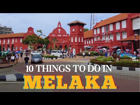 10 Best Things To Do in Melaka Malaysia | Jonker Street, Dutch Square Melaka, Melaka River Cruise