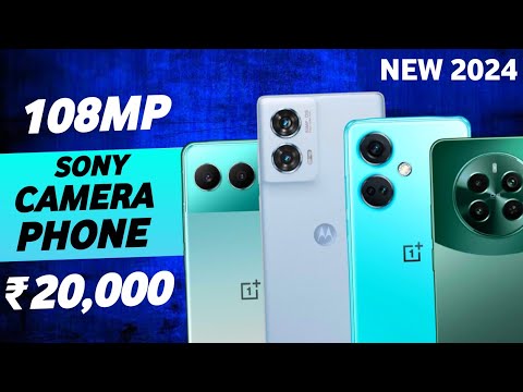 108MP OIS Sony | Best Camera Smartphone Under 20,000 in August 2024