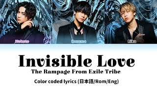 The Rampage from Exile Tribe - Invisible Love (歌詞割) (Color Coded Lyrics Eng/Rom/日本語)