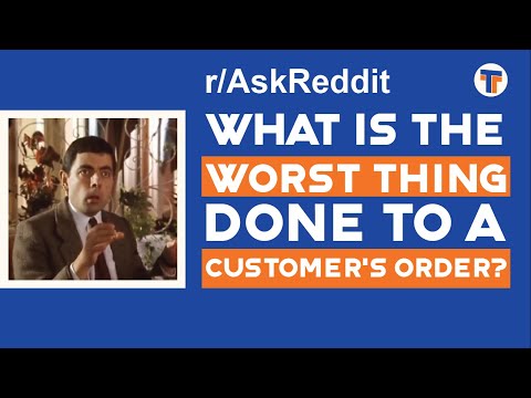 What is the WORST thing done to a customer's order?