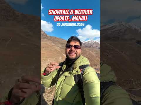 Manali after snowfall | Update 24 . November. 2024