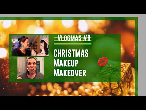 Vlogmas #6: Christmas MAKEUP Makeover. GRWM while my daughter does my makeup 🎄❄️❄️❄️