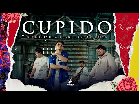 Antonin Padilla x Hans el Oso x JR Torres - Cupido (Video Oficial)