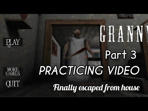 GRANNY CHAPTER 1 || PRACTICING VIDEO _ PART3 finally escaped#Granny #part1 #love #tamilmusic