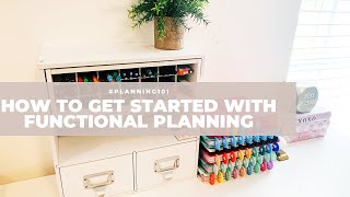 How To Get Started With Functional Planning #planning101