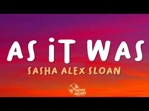 Sasha Alex Sloan - As It Was (Spotify Singles) (Lyrics)