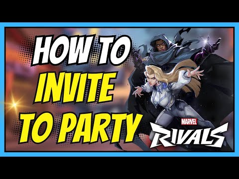 How to Invite Friends to a Party in Marvel Rivals | Easy Full Guide