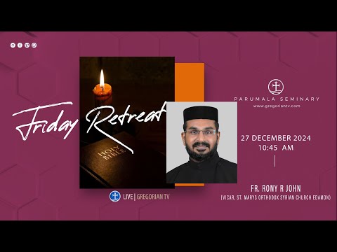 PARUMALA SEMINARY FRIDAY RETREAT | LEAD BY FR. RONY R JHON