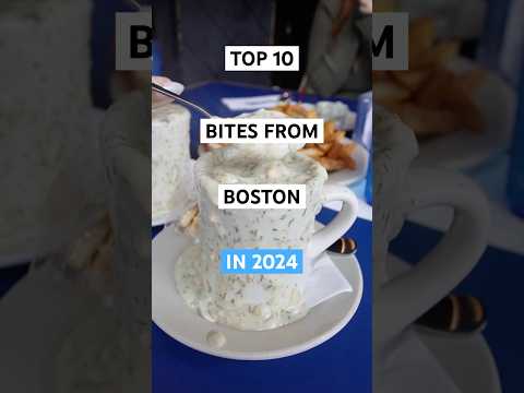 TOP 10 BITES WE HAD FROM BOSTON IN 2024