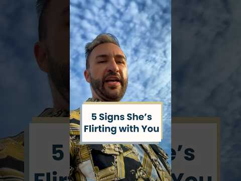 5 signs that she's flirting with you 😍