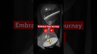 Embrace Your Journey🫂#motivation #journey #embracechange #motivationalvideo #subcribemychannel