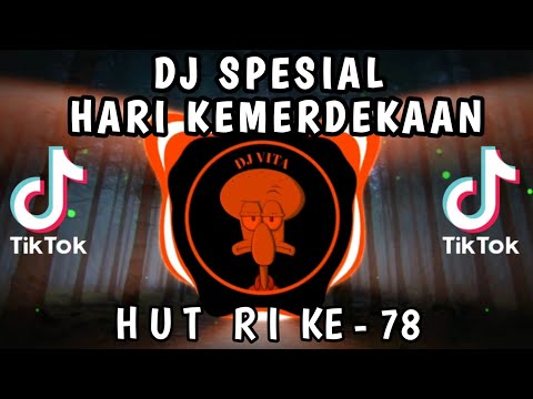 DJ CAMPURAN TERBARU 2023 - SPESIAL HUT RI KE 78 -17 AGUSTUS TAHUN 45 X  BERKIBARLAH BENDERA NEGRIKU