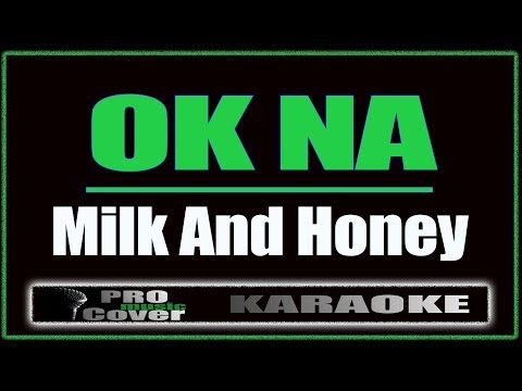 Ok Na - Milk And Honey (KARAOKE)