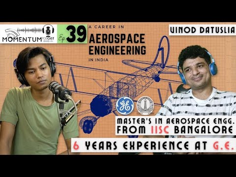 Career in Aerospace Engineering in India | Vinod Kumar Datuslia | Momentum Podcast Ep. 39