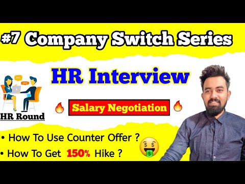 07 | HR Round Interview || How to Get 150% Hike || Salary Negotiation | Counter Offer| Chandan Patel