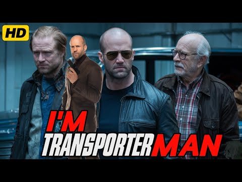 I'm Transporter Man (2024) Movie || Jason Statham, Ed Skrein, Ray S || Review And Facts