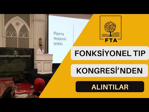 FTA FONKSİYONEL TIP KONGRESİNDEN ALINTILAR