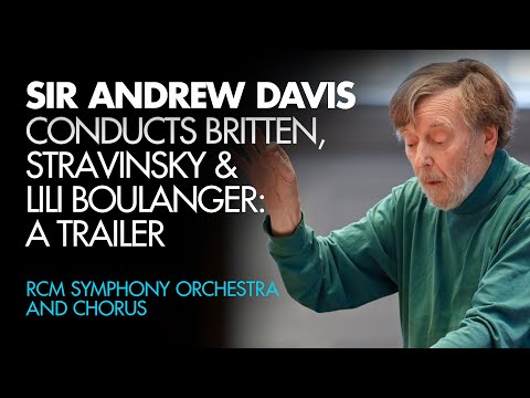 Trailer: Sir Andrew Davis conducts the RCM Symphony Orchestra and Chorus