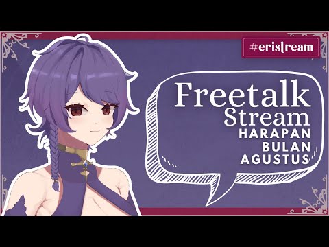 Freetalk Stream - Cerita Harapan Agustus Ini! [ Vtuber Indonesia ]